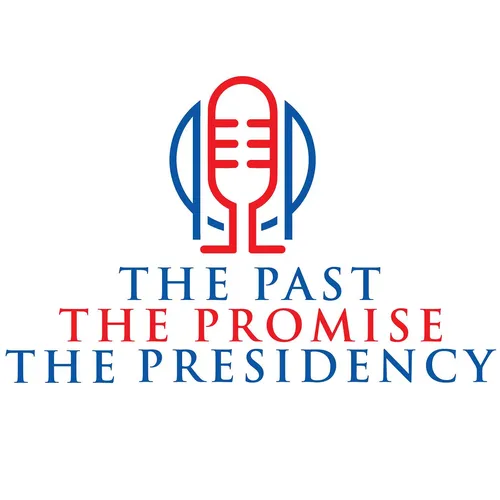 The Past, the Promise, the Presidency
