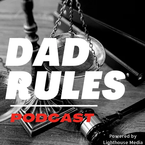 The Dad Rules Podcast