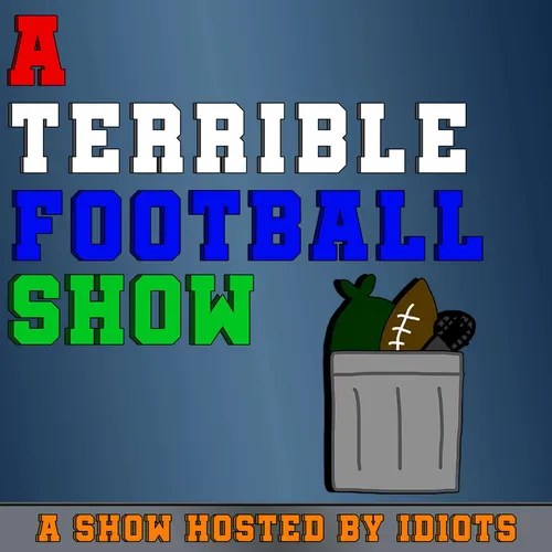A Terrible Football Show