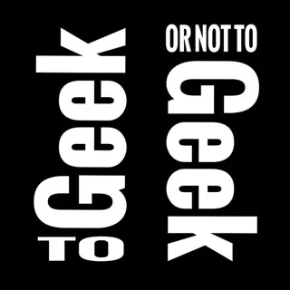 To Geek or Not to Geek
