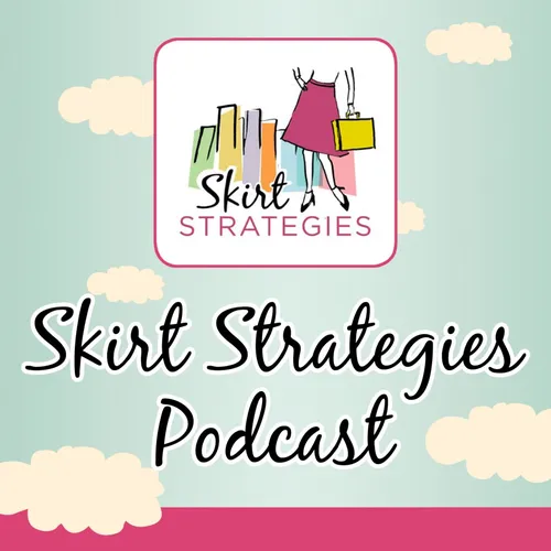 Podcast – Skirt Strategies