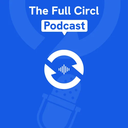 The Full Circl Podcast