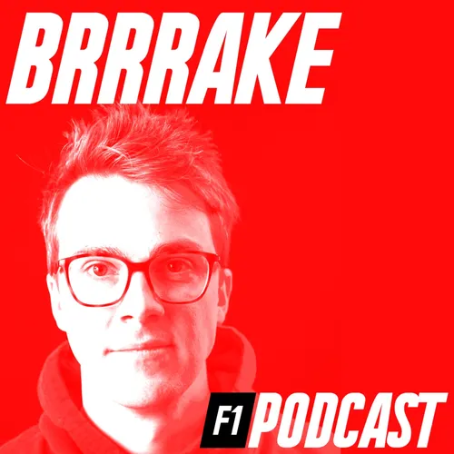 BRRRAKE F1 Podcast