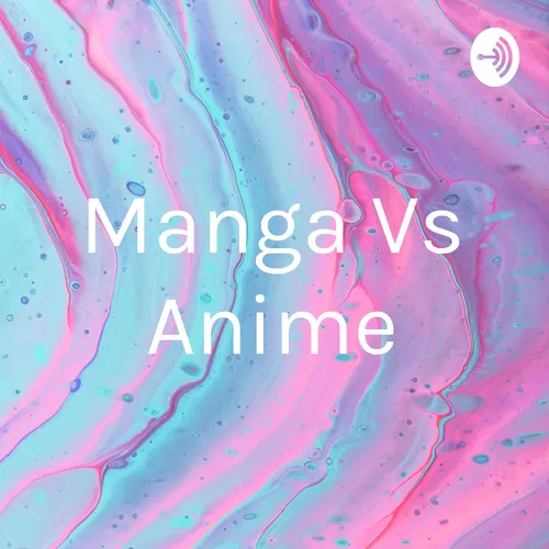 Manga Vs Anime