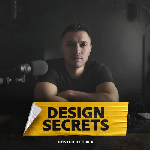 The Design Secrets Podcast — With Tim R.