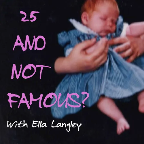 25 and Not Famous?