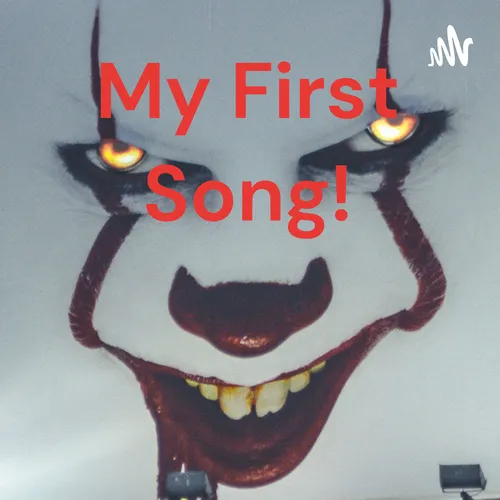 My First Song!