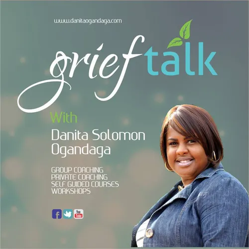 GriefTalk with Danita Ogandaga, MSW