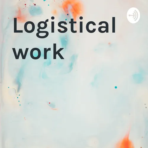 Logistical work