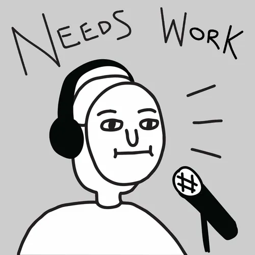 Needs Work
