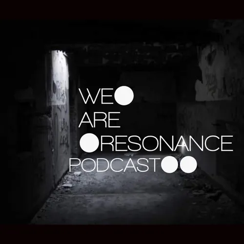 We Are Resonance Podcast