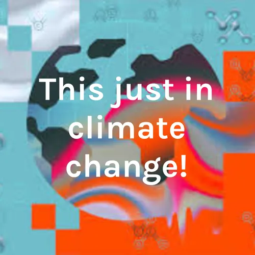 This just in climate change!