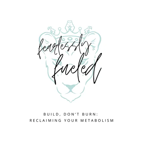 Fearlessly Fueled Podcast