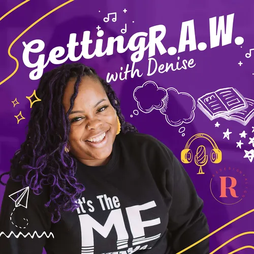 Getting R.A.W. with Denise
