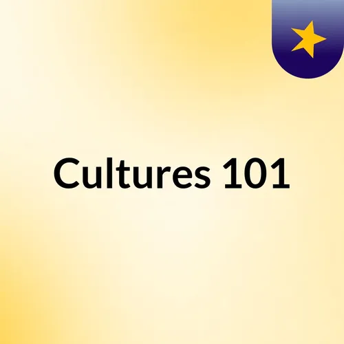 Cultures 101