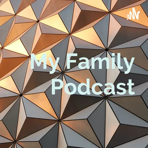 My Family Podcast