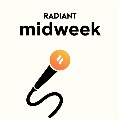 Radiant Midweek