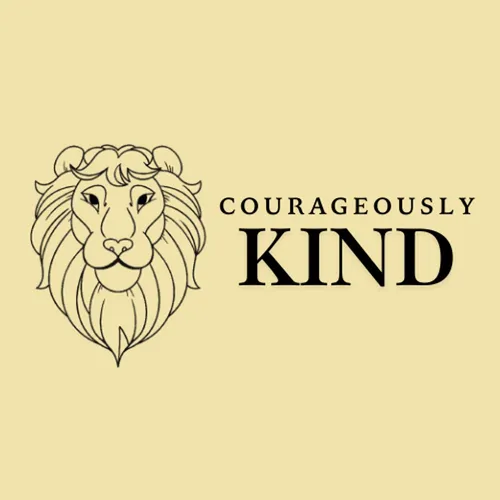 Courageously Kind