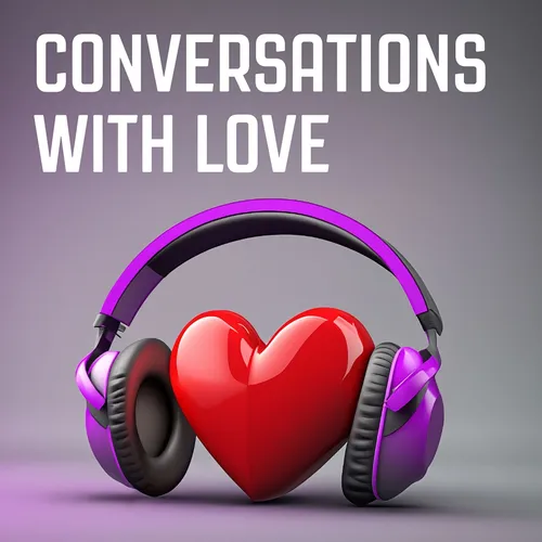 Conversations With Love