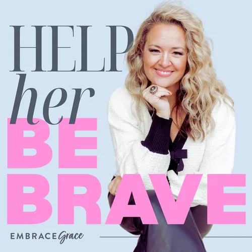 Help Her Be Brave Podcast