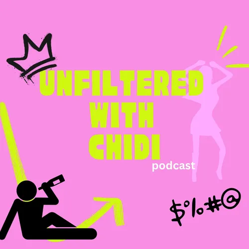 Unfiltered With Chidi
