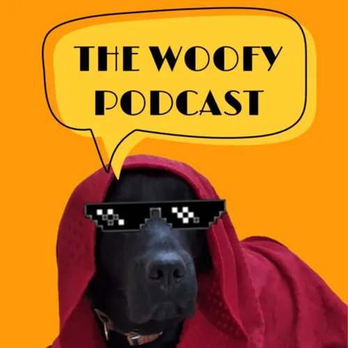 The Woofy Podcast