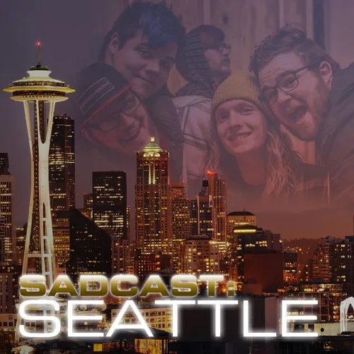 Sadcast Seattle