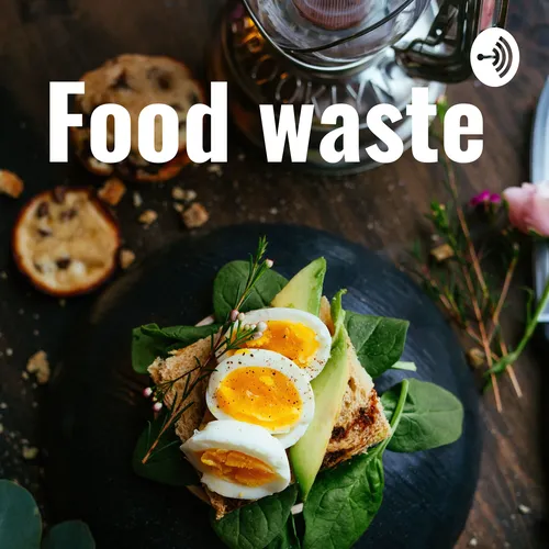 Food waste