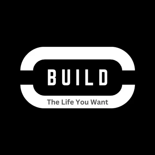 Build The Life You Want