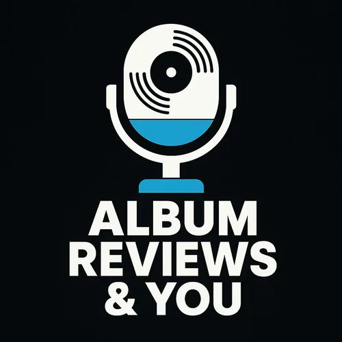 Album Reviews & You