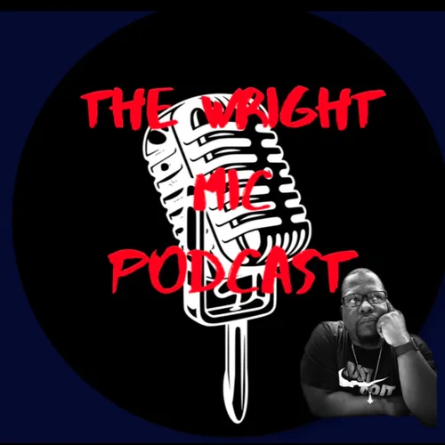 The Wright Mic Podcast