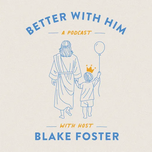 Better with Him