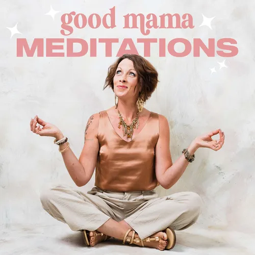 Good Mama Meditations