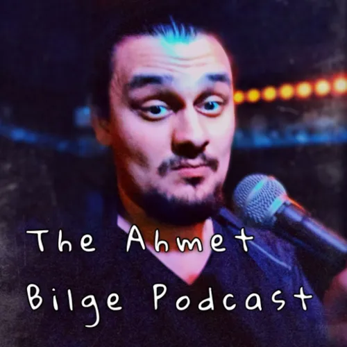 The Ahmet Bilge Podcast