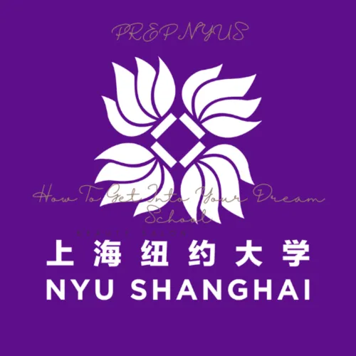 PREP NYUS: How to Get Into NYU Shanghai