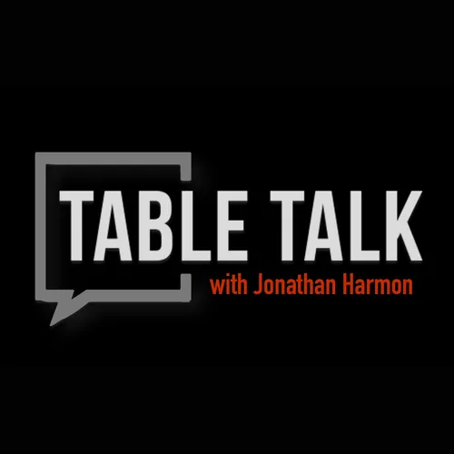 Table Talk with Jonathan Harmon