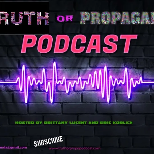 Truth or Propaganda
