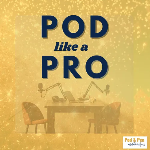 Pod like a Pro