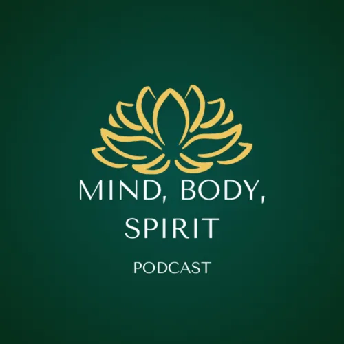 The Mind, Body, Spirit Podcast