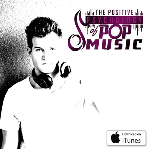 The Positive Psychology of Pop Music