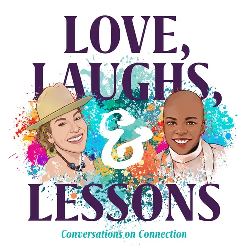 Love, Laughs, and Lessons