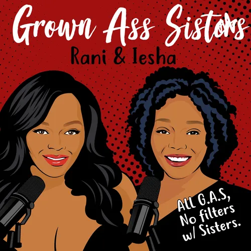 Grown Ass Sisters
