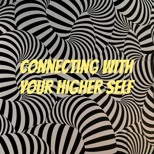 Connecting With Your Higher Self