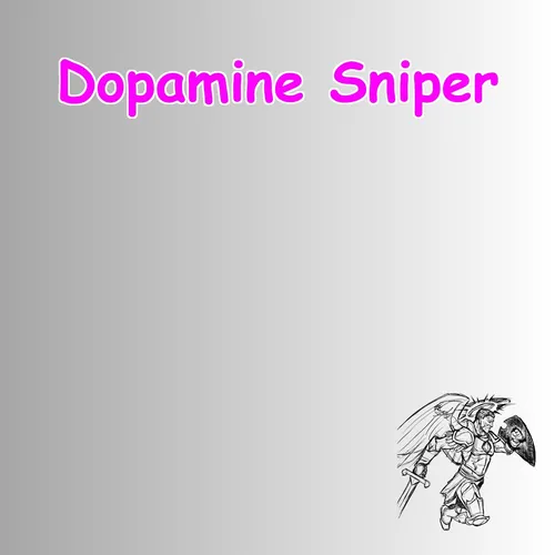 Dopamine Sniper | Cut Digital Noise And Sharpen Mental Clarity