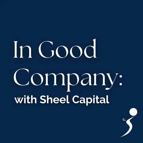 Sheel Capital: In Good Company