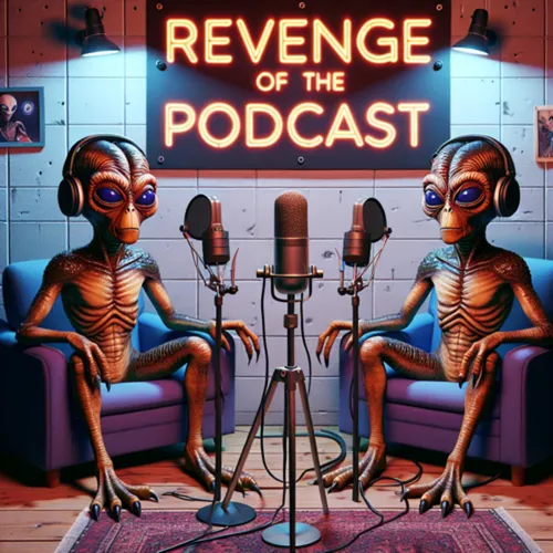 Revenge of the Podcast