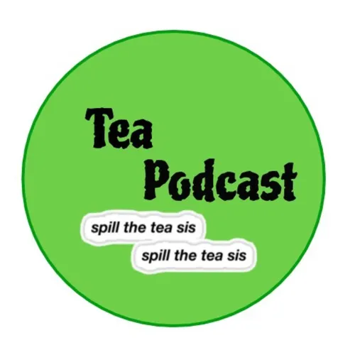 Tea Podcast