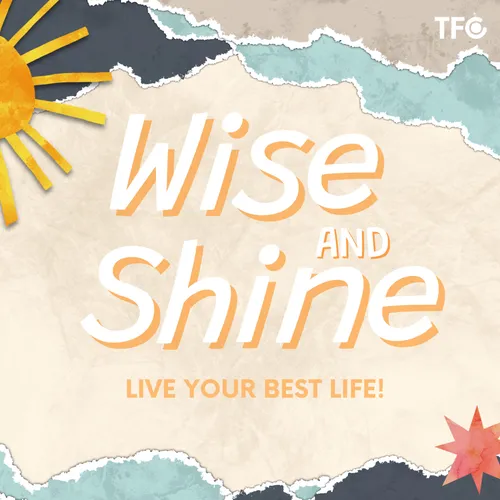 Wise and Shine