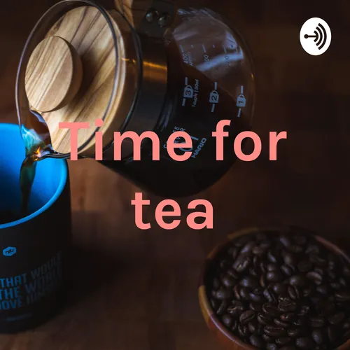 Time for tea