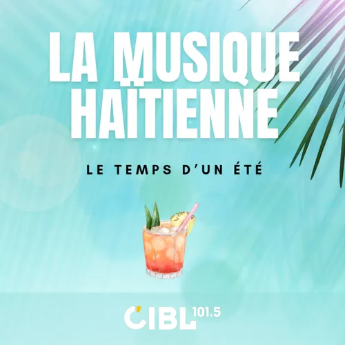 CIBL 101.5 FM : La musique haïtienne